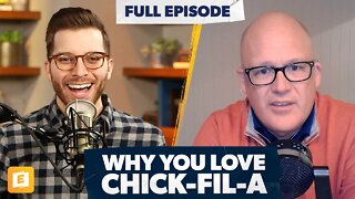 How Chick-fil-A Achieves Fantastic Customer Service with Shane Benson