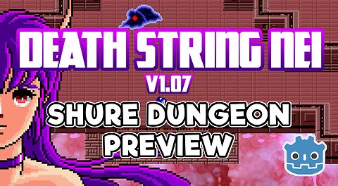 Death String Nei v1.07: Shure Dungeon Preview