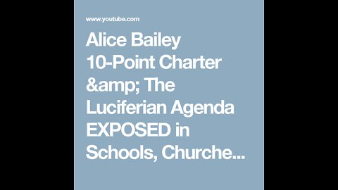 Alice Bailey And Her 10 Point Luciferian Plan