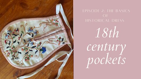How to Make 18th Century Pockets— 2 Designs | Ep. 2- Historical Undergarments