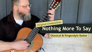 Nothing More to Say | Original Classical & Fingerstyle Guitar