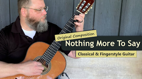 Nothing More to Say | Original Classical & Fingerstyle Guitar