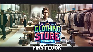 First Look at Clothing Store Simulator the Game!