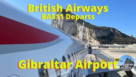 BA511 Departs Gibraltar Airport with Radio Sounds 08 July 2023