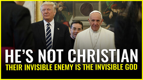 Donald Trump is NOT christian. He is fighting the invisible God.