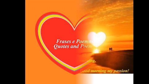 Good morning my passion, sleep well? I wish you a in love day! [Quotes and Poems]