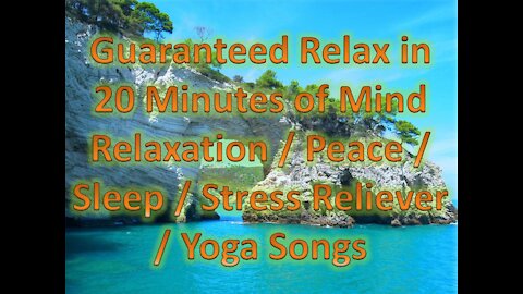 Guaranteed Relax in 10 Minutes of Mind Relaxation / Peace / Sleep / Stress Reliever / Yoga Songs