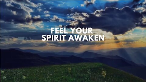 Feel Your Spirit Awaken