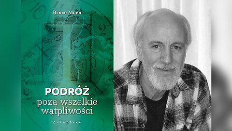 Bruce Moen - Podróż Poza Wszelkie Wątpliwości