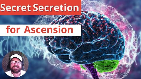 Secret Secretion for your Ascension