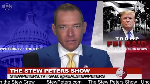 Stew Peters: Trump RAIDED by FBI in Weaponized Attack by Fed Government