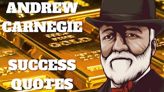Andrew Carnegie Success Quotes
