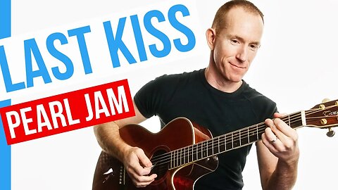 Last Kiss ★ Pearl Jam ★ Acoustic Guitar Lesson [with PDF]