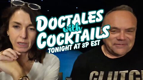 Weekly Doctales with Cocktails!