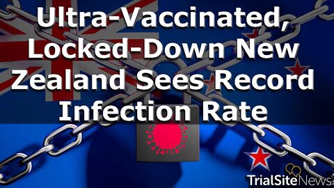 News Roundup | Ultra-Vaccinated, Locked-Down New Zealand Sees Record Infection Rate