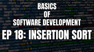 Basics of Software Development - Episode 18 Insertion sort