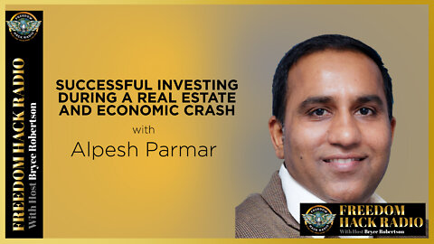 Successful Investing During a Real Estate and Economic Crash with Alpesh Parmar