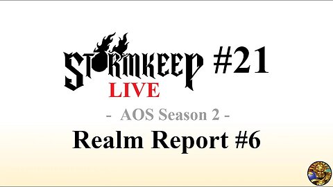 The Stormkeep LIVE #21 - Realm Report #6