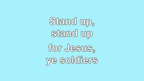 Stand up, Stand up for Jesus V1