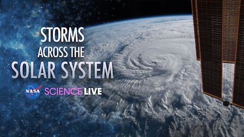 NASA Science Live Ep. 4: Storms Across the Solar System