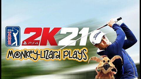 MoNKeY-LiZaRD plays PGA Tour 2K21