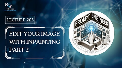 205. Edit Your Image with Inpainting Part 2 | Skyhighes | Prompt Engineering