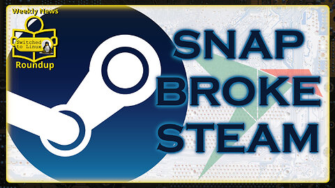 Snap, NOT Steam, Is Breaking Your Games | Weekly News Roundup