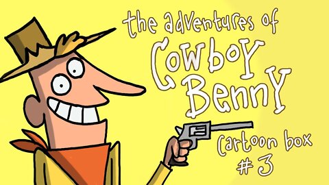 The Adventures Of Cowboy Benny Cartoon Box 3