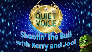 Shootin' the Bull with Kerry and Joel, Episode 4