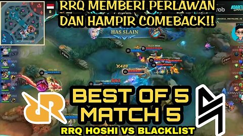 GILA RRQ HAMPIR COMEBACK MEMBERI PERLAWANAN KE BLACKLIST BALAS LOWER - RRQ VS BLACKLIST MLBB M4