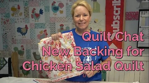 Quilt Chat, New Backing for Chicken Salad Quilt, Update on my Chickens, & Easy Receipt Capture!