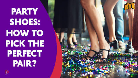 Top 3 Helpful Ideas To Pick Awesome Party Shoes *