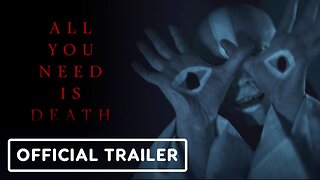 All You Need is Death - Official Trailer