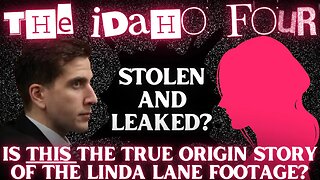 The Origin Story of the LEAKED Linda Lane Footage | Who Stole from Who? Who Paid for What? #idaho