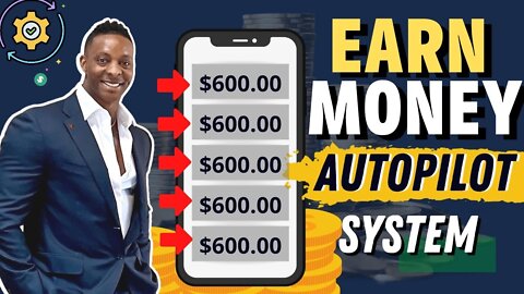 Earn +$600 EVERY HOUR Using Automated System - Earn Money Online 2022