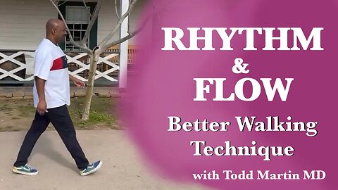 Improving Walking Rhythm and Flow-Secret to Relieving Joint Pain