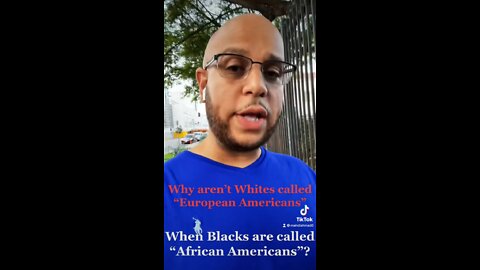 Why Are Blacks Called “African Americans” When Whites Aren’t Called “European Americans”?