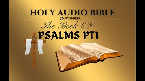 PSALMS PT1 The Holy Audio Bible (Narration with Scrolling Text)