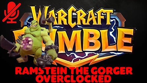 WarCraft Rumble - Ramstein the Gorger - Overclocked