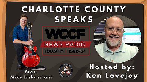 Charlotte County Speaks - 6/12/2024 Hr 2 feat. Jason Brunt