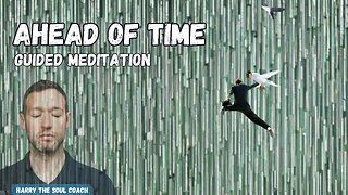 Ahead of Time Guided Meditation