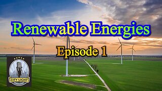 Renewable Energies Episode 1