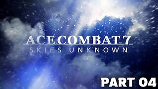 ACE COMBAT 7 Gameplay Walkthrough Mission 04 First Contact [PS4] - No Commentary