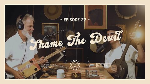 Del Puckett - Shame the Devil - "For Goodness' Sake" With Chad Barela - Ep 22