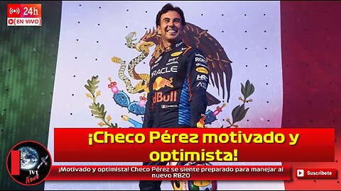 ¡Motivado y optimista! Checo Pérez se siente preparado para manejar al nuevo RB20