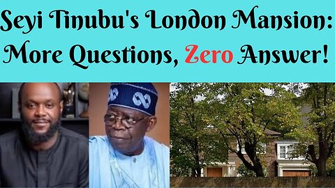 Seyi Tinubu's London Mansion: More Questions, Zero Answer!