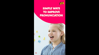 Top 4 Ways To Improve Your Pronunciation *