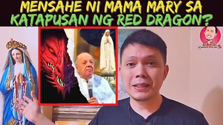 💥Mensahe ni MAMA MARY sa katapusan ng RED DRAGON?