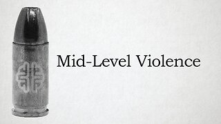 Mid-Level Violence