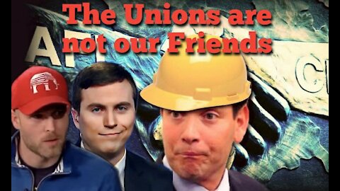 Vincent James & Scott Greer || Unions are not our Friends